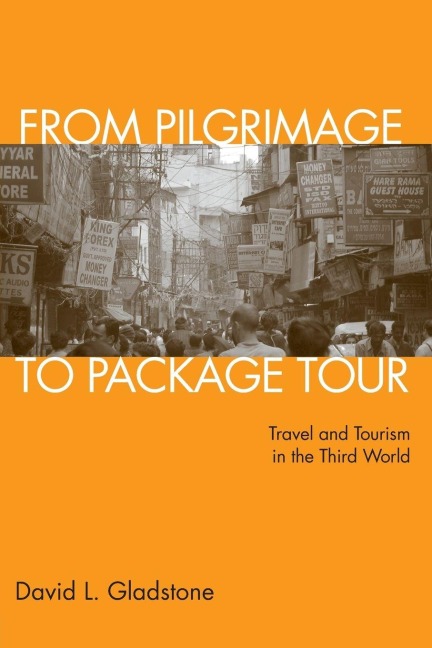 From Pilgrimage to Package Tour - David L. Gladstone