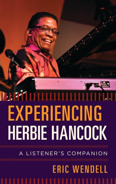 Experiencing Herbie Hancock - Eric Wendell