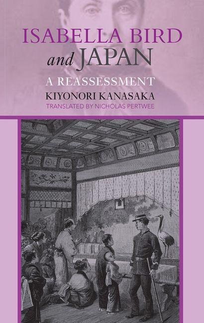 Isabella Bird and Japan - Kiyonori Kanasaka