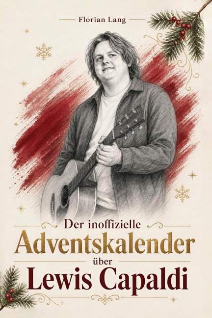 Der inoffizielle Adventskalender über Lewis Capaldi - Florian Lang