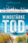 Cover-Bild zum Titel 'Windstärke Tod' von 'Bente Storm'