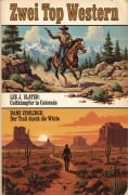 Cover-Bild zum Titel '¿Zwei Top Western: Coltkämpfer in Colorado / Der Trail durch die Wüste' von 'Lee J. Slater, Dane Coolidge'