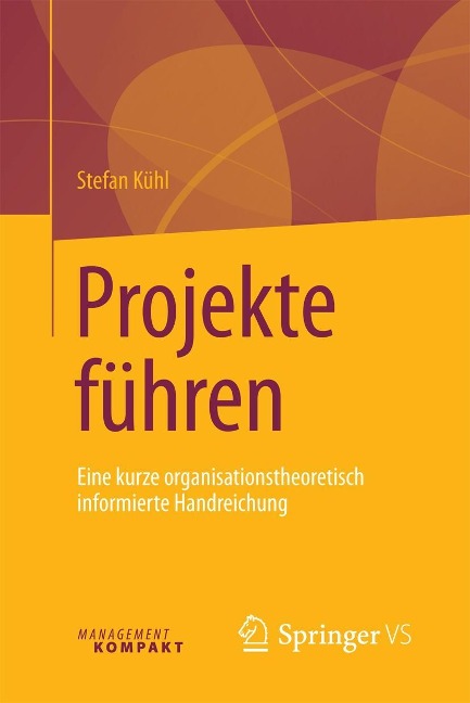 Projekte führen - Stefan Kühl