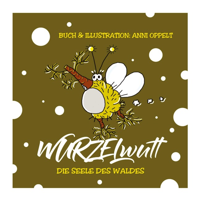 WURZELWUTT - Anni Oppelt