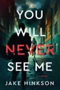 Cover-Bild zum Titel 'You Will Never See Me' von 'Jake Hinkson'