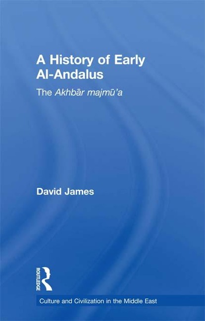 A History of Early Al-Andalus - David James