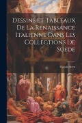 Dessins Et Tableaux De La Renaissance Italienne Dans Les Collections De Suède - Osvald Sirén