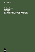 Cover-Bild zum Titel 'Neue Eröffnungswege' von 'G. Gunderam'