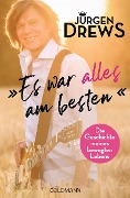 Es war alles am besten! - Jürgen Drews