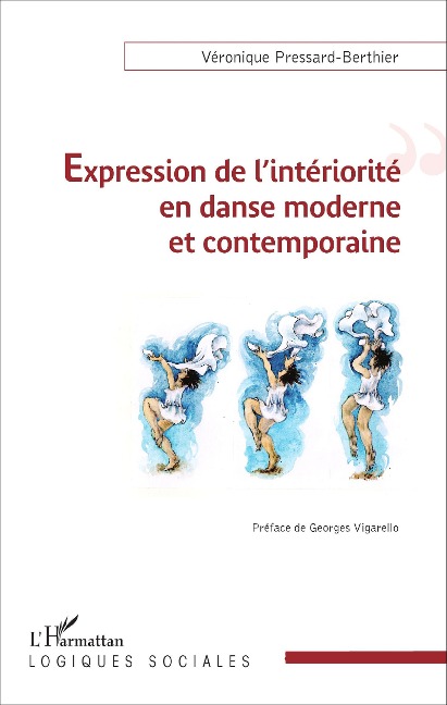 Expression de l'intériorité en danse moderne et contemporaine - Véronique Pressard-Berthier