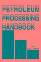 Petroleum Processing Handbook - 