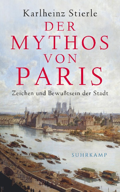 Der Mythos von Paris - Karlheinz Stierle