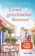 Unser griechischer Sommer - Maeve Haran