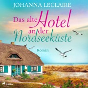 Cover-Bild zum Titel 'Das alte Hotel an der Nordseeküste' von 'Johanna Leclaire'