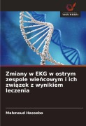 Cover-Bild zum Titel 'Zmiany w EKG w ostrym zespole wie¿cowym i ich zwi¿zek z wynikiem leczenia' von 'Mahmoud Hassebo'
