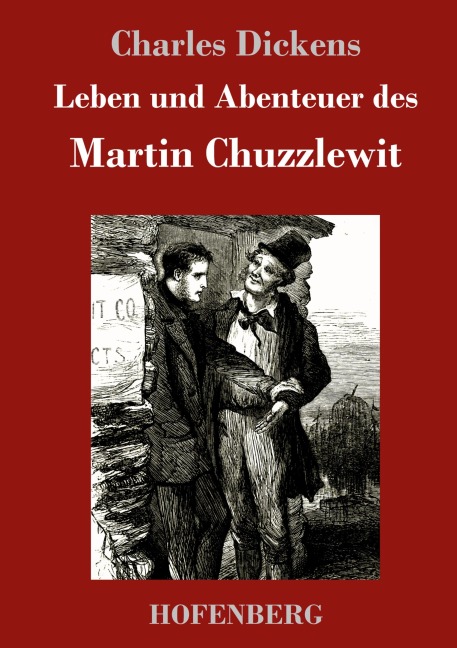 Leben und Abenteuer des Martin Chuzzlewit - Charles Dickens
