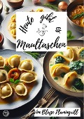 Cover-Bild zum Titel 'Heute gibt es - Maultaschen' von 'Blaze Flamingrill'