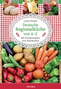 Cover-Bild zum Titel 'Deutsche Regionalküche von A-Z' von 'Lothar Bendel'