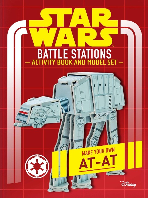 Star Wars: Battle Stations Activity Book and Model: Make Your Own At-At - Insight Editions