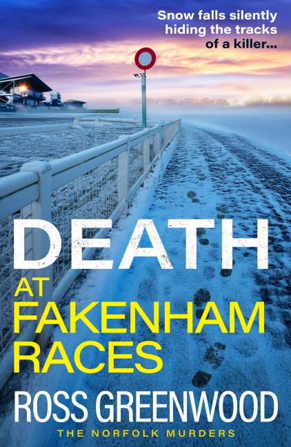 Death at Fakenham Races - Ross Greenwood