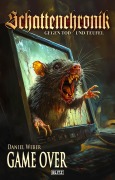 Cover-Bild zum Titel 'Schattenchronik - Gegen Tod und Teufel 22: Game Over' von 'Daniel Weber'