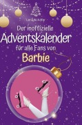 Cover-Bild zum Titel 'Der inoffizielle Adventskalender für alle Fans von Barbie' von 'Lena Schäfer'