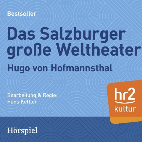 Das Salzburger große Welttheater - Hugo von Hoffmannsthal