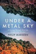 Cover-Bild zum Titel 'Under a Metal Sky' von 'Philip Marsden'