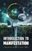 Cover-Bild zum Titel 'Introduction to Manifestation: 5 Simple Techniques Proven to Transform Your Life' von 'Jamie Morgan'