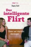 Cover-Bild zum Titel 'Der intelligente Flirt' von 'Dagny Guhr'
