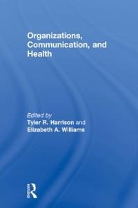 Organizations, Communication, and Health - 