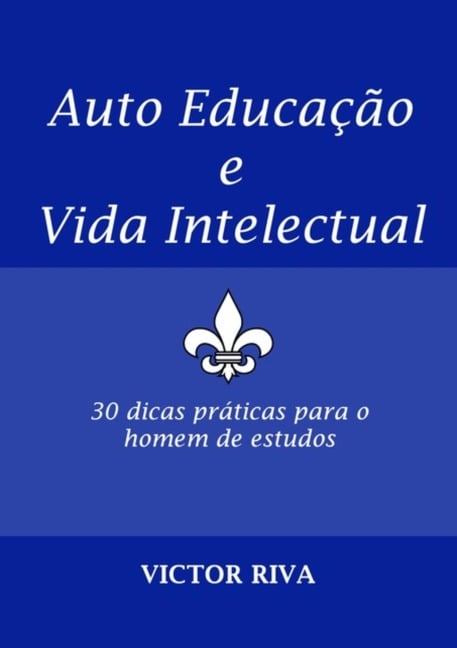 Auto Educação E Vida Intelectual - Victor Riva