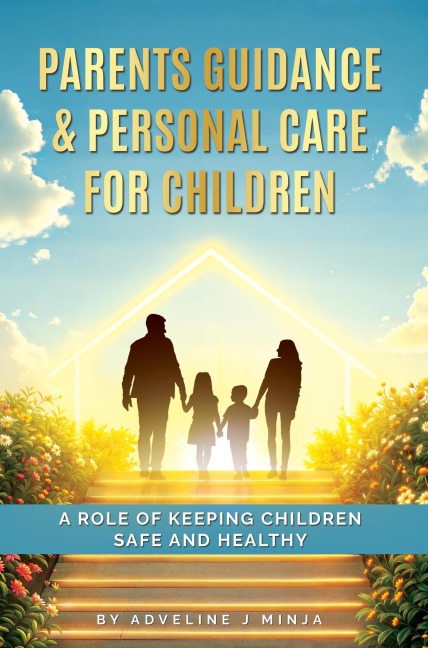 Parents Guidance & Personal Care For Children - Adveline J. Minja