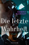Die letzte Wahrheit - Kimberly Mccreight