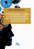 Osservazione e guida all'apprendimento: tra psicoeducazione e neuroscienze - Maria Anna Formisano