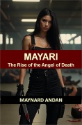 Cover-Bild zum Titel 'MAYARI: The Rise of the Angel of Death' von 'Maynard Andan'