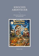 Cover-Bild zum Titel 'Knochis Abenteuer' von 'Roberto Mair'