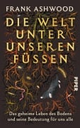 Cover-Bild zum Titel 'Die Welt unter unseren Füßen' von 'Frank Ashwood'