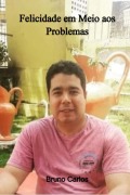 Cover-Bild zum Titel 'Felicidade Em Meio Aos Problemas' von 'Bruno Carlos'
