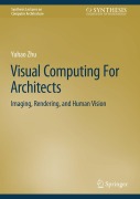 Cover-Bild zum Titel 'Visual Computing For Architects' von 'Yuhao Zhu'