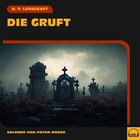 Die Gruft - H. P. Lovecraft