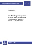 Cover-Bild zum Titel 'Das Wandlungskonzept in der expressionistischen Dramatik' von 'Rania Elwardy'