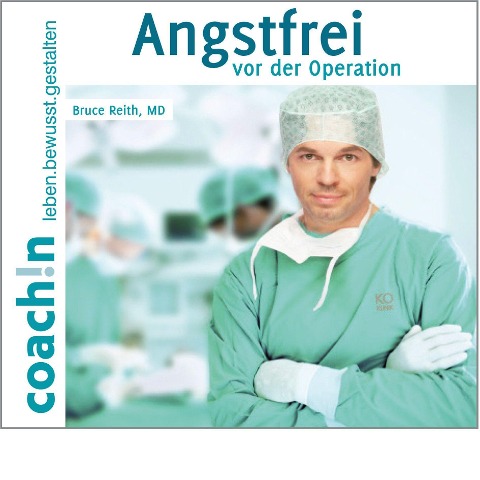 Angstfrei vor der Operation (Auditive Schmerztherapie) - Bruce Reith, Abbas Schirmohammadi