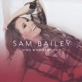 Sing My Heart Out - Sam Bailey
