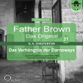 Cover-Bild zum Titel 'Father Brown 31 - Das Verhängnis der Darnaways (Das Original)' von 'Gilbert Keith Chesterton, Hanswilhelm Haefs'