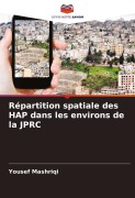 Cover-Bild zum Titel 'Répartition spatiale des HAP dans les environs de la JPRC' von 'Yousef Mashriqi'