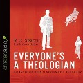Everyone's a Theologian: An Introduction to Systematic Theology - R. C. Sproul