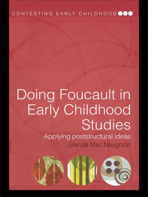Doing Foucault in Early Childhood Studies - Glenda Mac Naughton