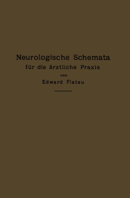 Neurologische Schemata für die ärztliche Praxis - Edward Flatau