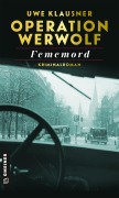Cover-Bild zum Titel 'Operation Werwolf - Fememord' von 'Uwe Klausner'